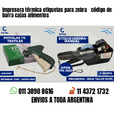 Impresora térmica etiquetas para zebra  código de barra cajas alimentos